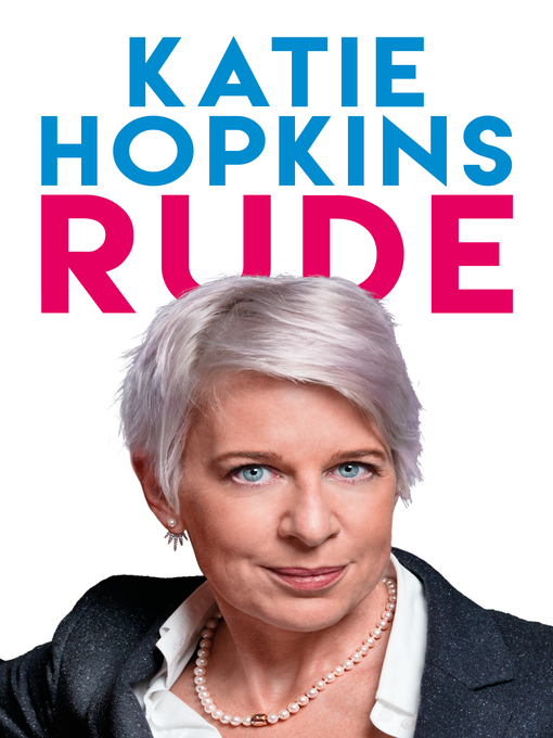 Title details for Rude by Katie Hopkins - Available